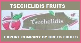 TSECHELIDIS FRUITS EXPORT FROM GREECE